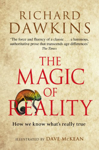 The Magic of Reality : How We Know Whats Really True
