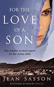 For The Love of a Son : One Afghan Womans Quest for her Stolen Child
