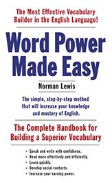 Word Power Made Easy : The Complete Handbook for Building A Superior Vocabulary