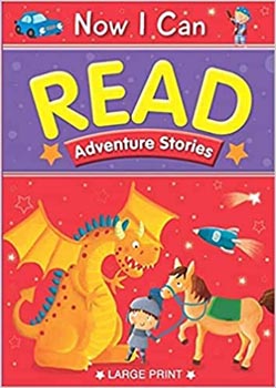 Now I Can Read : Adventure Stories (Padded Cover Large Print)