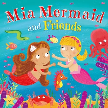 Mia Mermaid and Friends