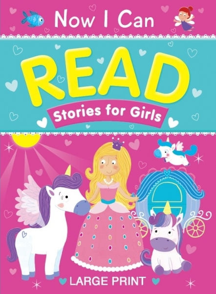 Now I Can Read : Stories for Girls (Padded Cover Large Print)