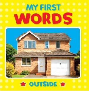 My First Words : Outside (Board Book)