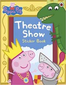 Peppa Pig Theatre Show Sticker Book