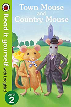 Read it Yourself With Ladybird Town Mouse And The Country Mouse Level 2 