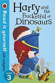 Harry and the Bucketful of Dinosaurs - Read it yourself with Ladybird: Level 3 