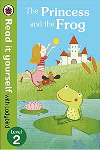 Read it Yourself With Ladybird :The Princess and The Frog  Level 2