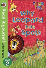 Read it Yourself With Ladybird : Tinga Tinga Tales: Why Leopard Has Spots Level 2