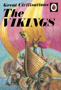 Great Civilisations: The Vikings (Ladybird Vintage Classics)