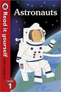 Read it Yourself With Ladybird : Astronauts Level 1