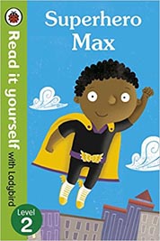 Superhero Max- Read it yourself with Ladybird: Level 2