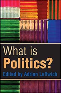 What is Politics ? : The Activity and Its Study