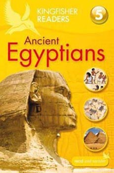 Ancient Egyptians (Kingfisher Readers Level 5)