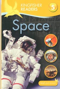 Space : Level 5 (Kingfisher Readers) (Kingfisher Readers Level 5)