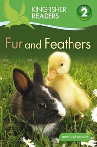 Kingfisher Readers : Fur and Feathers Level 02