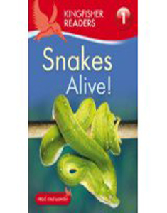 Kingfisher Readers : Snakes Alive Level 01
