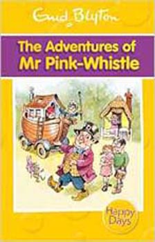 Happy Days The Adventures of Mr Pink-Whistle