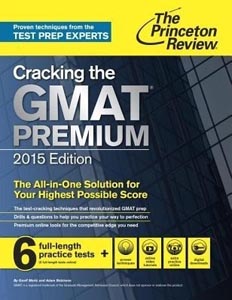 Cracking the GMAT Premium Edition with 6 Computer-Adaptive Practice Tests, 2015 (Graduate School Test Preparation)