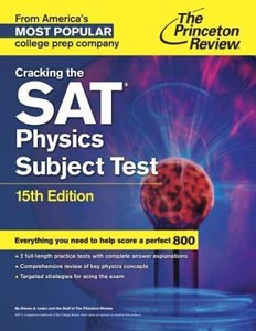 Cracking The SAT Physics Subject Test (College Test Preparation) 
