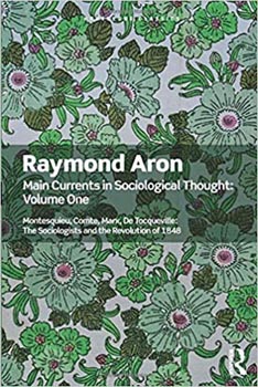 Routledge Classic : Main Currents in Sociological Thought : Volume One