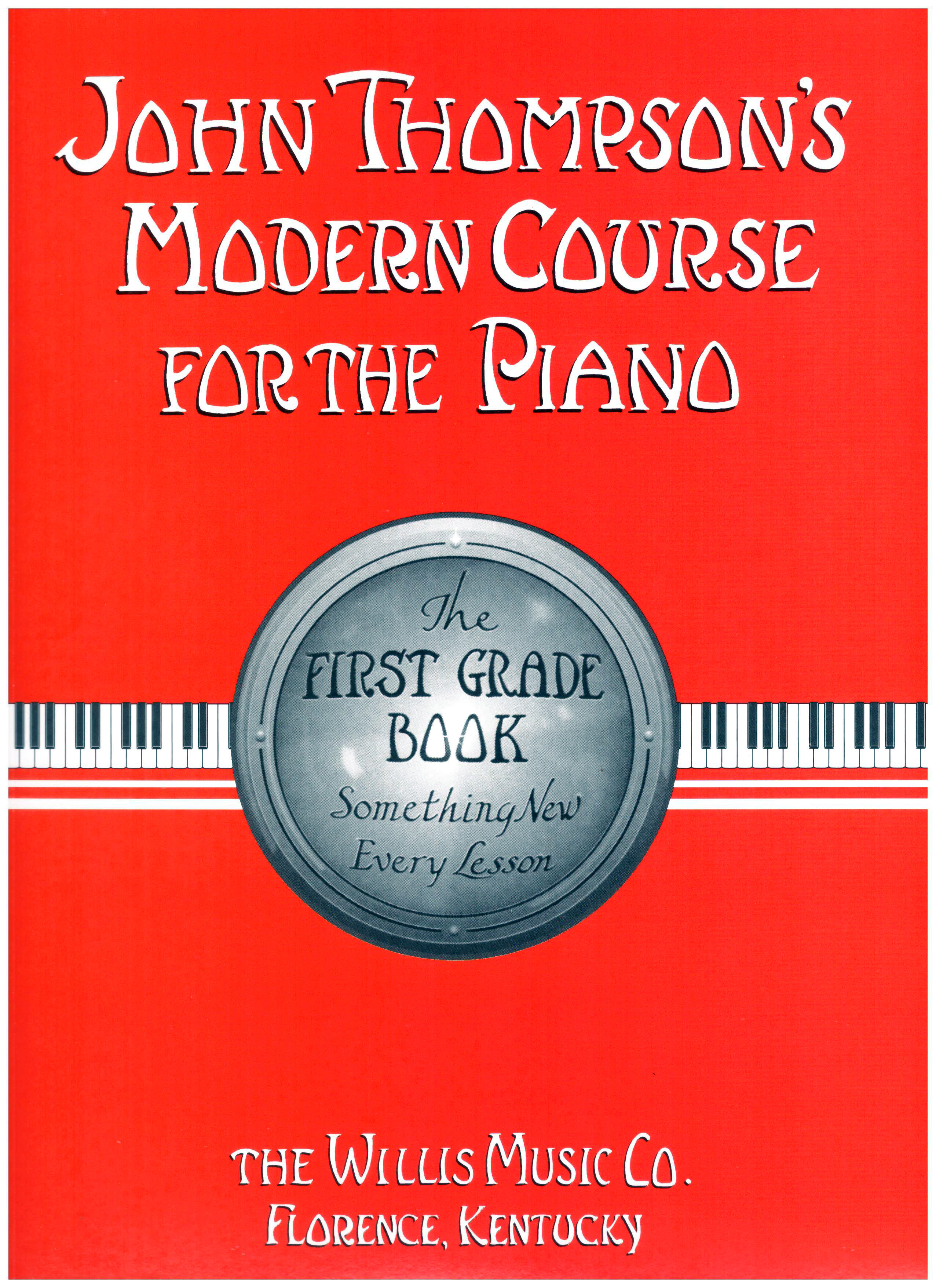 John Thompsons Modern Course for the Piano The First Grade Book