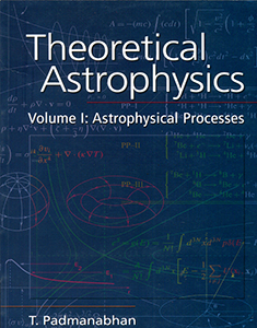 Theoretical Astrophysics - Volume I: Astrophysical Processess