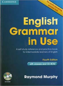 English Grammar in Use - A Self - Study Reference and Practice Book for Intermediate Learners of English
