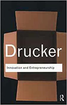 Routledge Classic : Innovation and Entrepreneurship : Practice and Principles