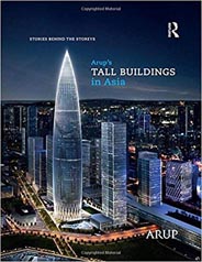 Arups Tall Buildings in Asia: Stories Behind the Storeys