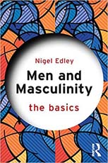 Men and Masculinity : The Basics