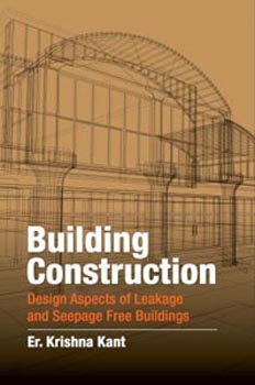 Building Construction : Design Aspects of Leakage and Seepage Free Buildings