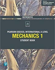 Pearson Edexcel International A Level : Mechanics 1 Student Book