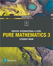 Pearson Edexcel International A Level Pure Mathematics 03 Student Book