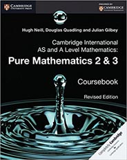 Cambridge International AS and A Level Mathematics: Pure Mathematics 2 and 3