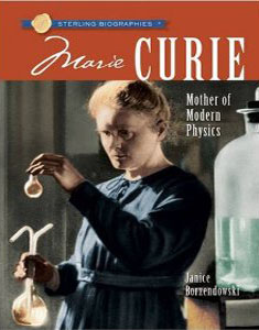 Marie Curie Mother of Modern Physics