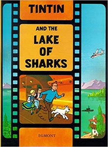 The Adventures of TinTin: and the Lake of Sharks