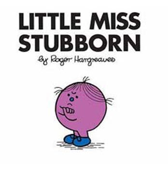 26 : Little Miss Stubbor