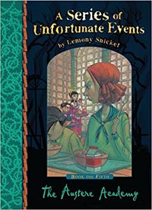 A Series of Unfortunate Events : The Austere Academy #5