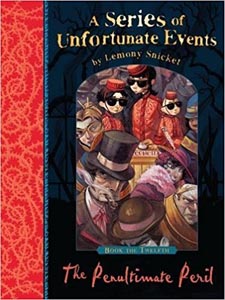 A Series of Unfortunate Events : The Penultimate Peril #12