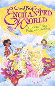 Enchanted World Silky and The Rainbow Feather #1