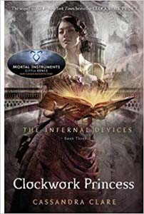 Clockwork Princess (The Infernal Devices Book 3)