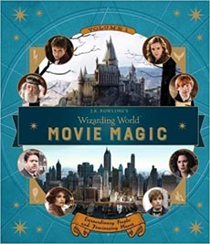 J.K. Rowlings Wizarding World : Movie Magic Volume One