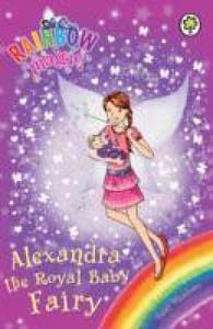 Rainbow Magic Alexandra the Royal Baby Fairy 