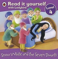 Read it Yourself with Ladybird Level 4 : Snow White and the Seven Dwarfs