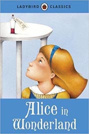 Lady Bird Classics :Alice in Wonderland