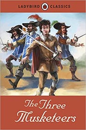 Ladybird Classics : The Three Musketeers