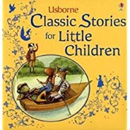 Usborne Classic Stories for Little Children : Picture Storybook
