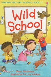 Usborne Very First Reading: Book 11 - Wild School