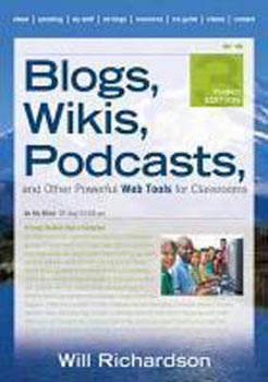 Blogs, Wikis, Podcasts, and other Powerful WebTools for Classrooms