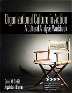 Organizational Culture in Action : A Cultural Analysis Workbook